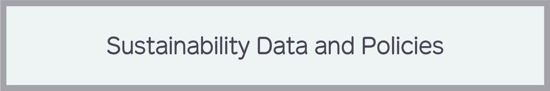 Sustainability Data and Policies